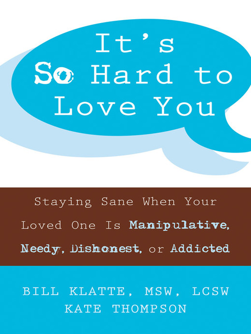Title details for It's So Hard to Love You by Bill Klatte - Available